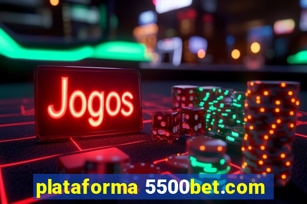 plataforma 5500bet.com